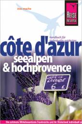 Côte d’Azur Seealpen und Hochprovence 3., neu bearbeitete und komplett aktualisierte Auflage