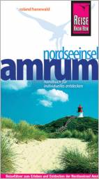 Nordseeinsel Amrum  6., neu bearbeitete und komplett aktualisierte Auflage