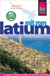 Latium mit Rom 3., neu bearbeitete und komplett aktualisierte Auflage 2011