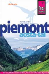 Piemont / Aosta-Tal  3., neu bearbeitete und komplett aktualisierte Auflage 2011