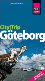 City Trip Göteborg mit großem City-Faltplan 2., neu bearbeitete und komplett aktualisierte Auflage