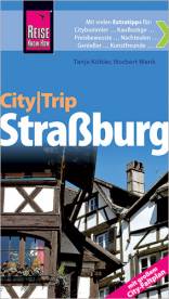 Straßburg City Trip  2., neu bearbeitete und komplett aktualisierte Auflage