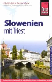Slowenien mit Triest  6. neu bearbeitete und komplett aktualisierte Auflage 2014
