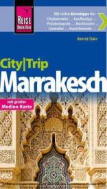 CityTrip Marrakesch  5., neu bearbeitete und komplett aktualisierte Auflage 2014