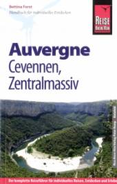 Auvergne Cevennen, Zentralmassiv 5., neu bearbeitete und komplett aktualiserte Auflage 2014