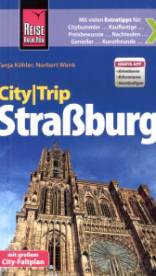 Straßburg City Trip 3., neu bearbeitete und komplett aktualisierte Auflage 2014