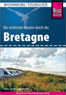 Die schönsten Routen durch die Bretagne  6., neu bearbeitete und aktualisierte Auflage 2023