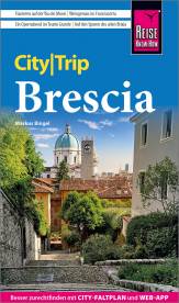 Reise Know-How CityTrip Brescia Reiseführer mit Stadtplan und kostenloser Web-App