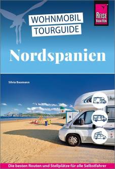 Wohnmobil-Tourguide Nordspanien Die schönsten Routen 3., neu bearbeitete und aktualisierte Auflage 2025