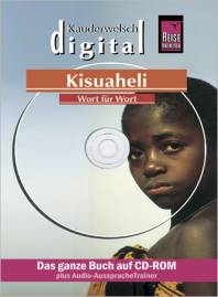 Kisuaheli digital – Wort für Wort für den PC (CD-ROM)   Das ganze Buch auf CD-ROM
plus Audio Aussprachetrainer