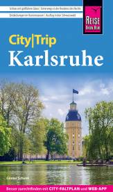 City Trip Karlsruhe Reiseführer Karlsruhe mit Stadtplan und kostenloser Web-App 3., neu bearbeitete und aktualisierte Auflage 2026
