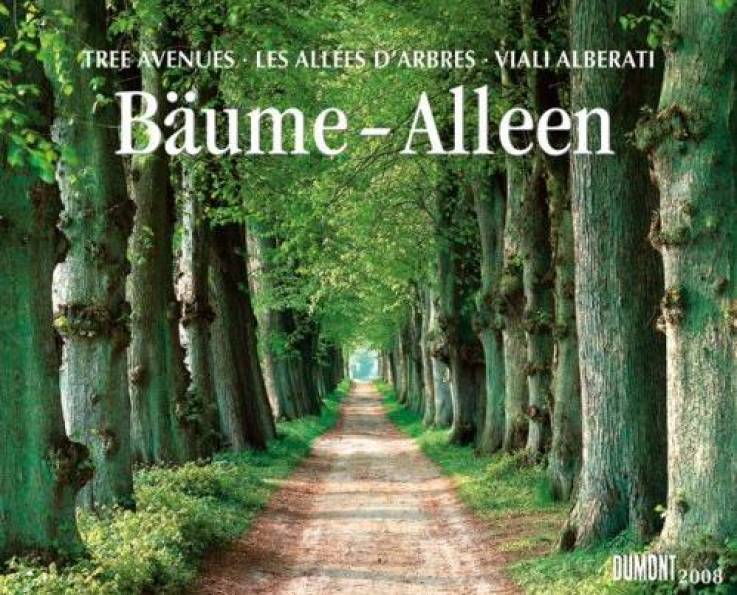 Bäume – Alleen 2008  TREE AVENUES - LES ALEES D' ARBRES - VIALI ALBERATI