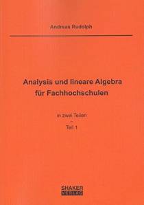 Analysis und lineare Algebra für Fachhochschulen in zwei Teilen