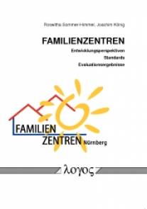 Familienzentren Entwicklungsperspektiven, Standards, Evaluationsergebnisse