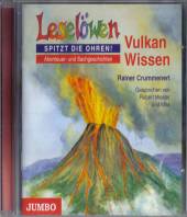Leselöwen. Vulkan-Wissen: Abenteuer- und Sachgeschichten  Abenteuer- und Sachgeschichten gesprochen von Robert Missler und Mira Linzenmeier