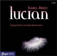 Lucian Hörbuch Gesprochen von <b>Julia Nachtmann</b>
Musik von <b>Eduardo Macedo</b>