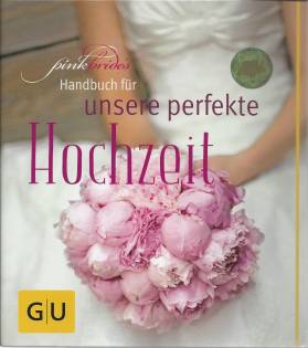 pinkbride's Handbuch für unsere perfekte Hochzeit