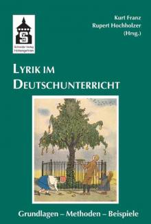 Lyrik im Deutschunterricht Grundlagen - Methoden - Beispiele 2. unveränd. Aufl.