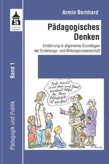 Pädagogisches Denken Einführung in allgemeine Grundlagen der Erziehungs- und Bildungswissenschaft 3. Auflage