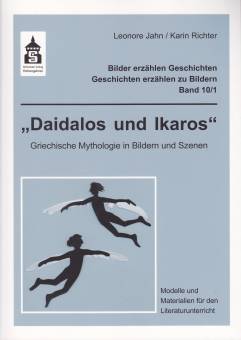 Daidalos und Ikaros Griechische Mythologie in Bildern und Szenen Modelle und Materialien für den Literaturunterricht