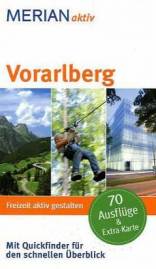 Vorarlberg Freizeit aktiv gestalten. 70 Ausflüge. Mit Quickfinder für den schnellen Überblick