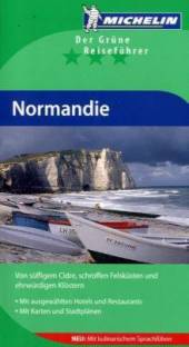 Normandie Michelin - Der Grüne Reiseführer 2. Aufl.