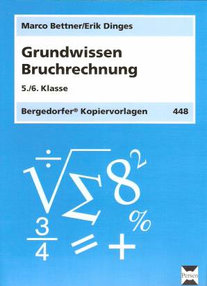 Grundwissen Bruchrechnung 5./6. Klasse Bergedorfer Kopiervorlagen 448