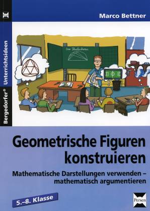 Geometrische Figuren konstruieren Mathematische Darstellungen verwenden – mathematisch argumentieren 5.-8. Klasse