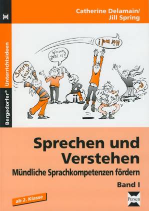 Sprechen und Verstehen  Mündliche Sprachkompetenzen fördern  Band I 
ab 2. Klasse