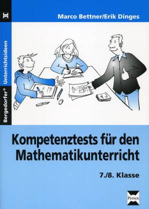 Kompetenztests für den Mathematikunterricht 7./8. Klasse Bergedorfer Unterrichtsideen