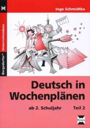Deutsch in Wochenplänen ab 2. Schuljahr   Teil 2