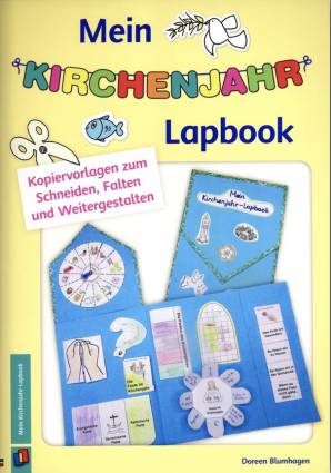 Mein Kirchenjahr-Lapbook Kopiervorlagen zum Schneiden, Falten und Weitergestalten