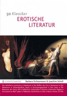 50 Klassiker - Erotische Literatur Sinnliche Zeilen über die Liebeskunst
