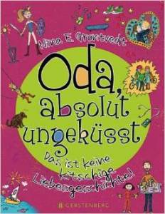 Oda, absolut ungeküsst Das ist keine kitschige Liebesgeschichte!