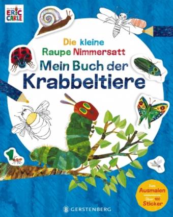 Die kleine Raupe Nimmersatt - Mein Buch der Krabbeltiere Mit über 100 Stickern und zum Ausmalen