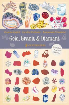 Gold, Granit & Diamant  Die Welt der Steine und Mineralien