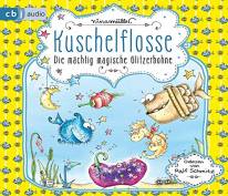 Kuschelflosse - Die mächtig magische Glitzerbohne  gelesen von Ralf Schmitz