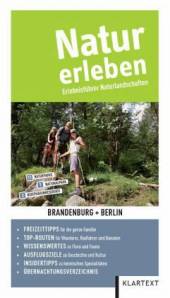 Natur erleben – Brandenburg + Berlin Erlebnisführer Naturlandschaften