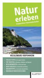 Natur erleben – Mecklenburg-Vorpommern Erlebnisführer Naturlandschaften