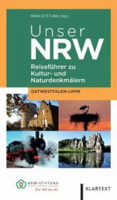 Unser NRW – Ostwestfalen-Lippe Reiseführer zu Kultur- und Naturdenkmälern
