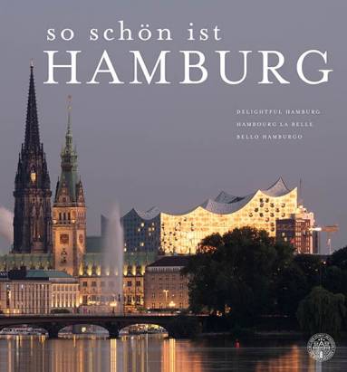 So schön ist Hamburg Delightful Hamburg. Hambourg La Belle. Bello Hamburgo Alexander Schuller (Autor)
Michael Zapf (Fotograf)