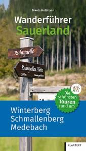Wanderführer Sauerland Die schönsten Touren rund um Winterberg, Schmallenberg und Medebach