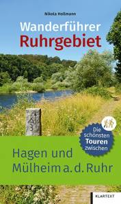 Wanderführer Ruhrgebiet 2 Die schönsten Touren zwischen Hagen und Mülheim an der Ruhr