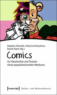 Comics Zur Geschichte und Theorie eines populärkulturellen Mediums
