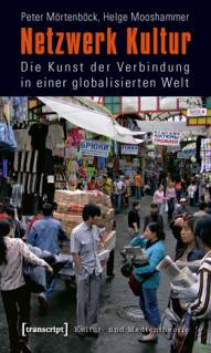 Netzwerk Kultur Die Kunst der Verbindung in einer globalisierten Welt