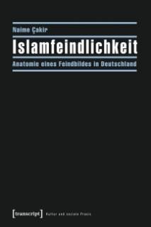 Islamfeindlichkeit Anatomie eines Feindbildes in Deutschland