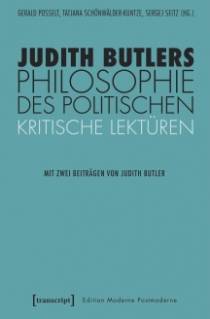 Judith Butlers Philosophie des Politischen Kritische Lektüren Mit zwei Beiträgen von Judith Butler