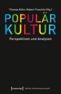 Populärkultur Perspektiven und Analysen