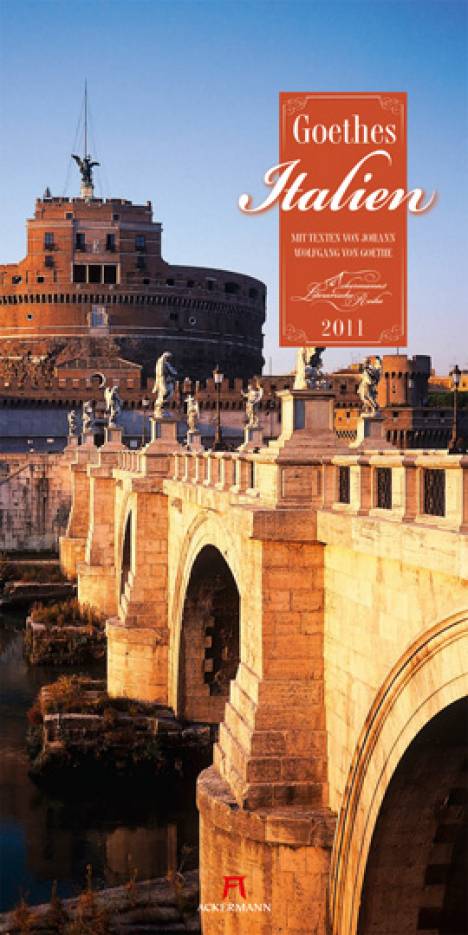 Goethes Italien Wandkalender 2011 - Literatur & Geschichte