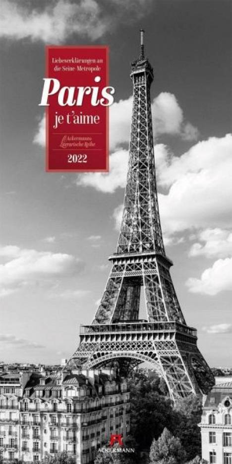 Paris, je t'aime 2022 Literaturkalender Liebeserklärungen an die Seine-Metropole